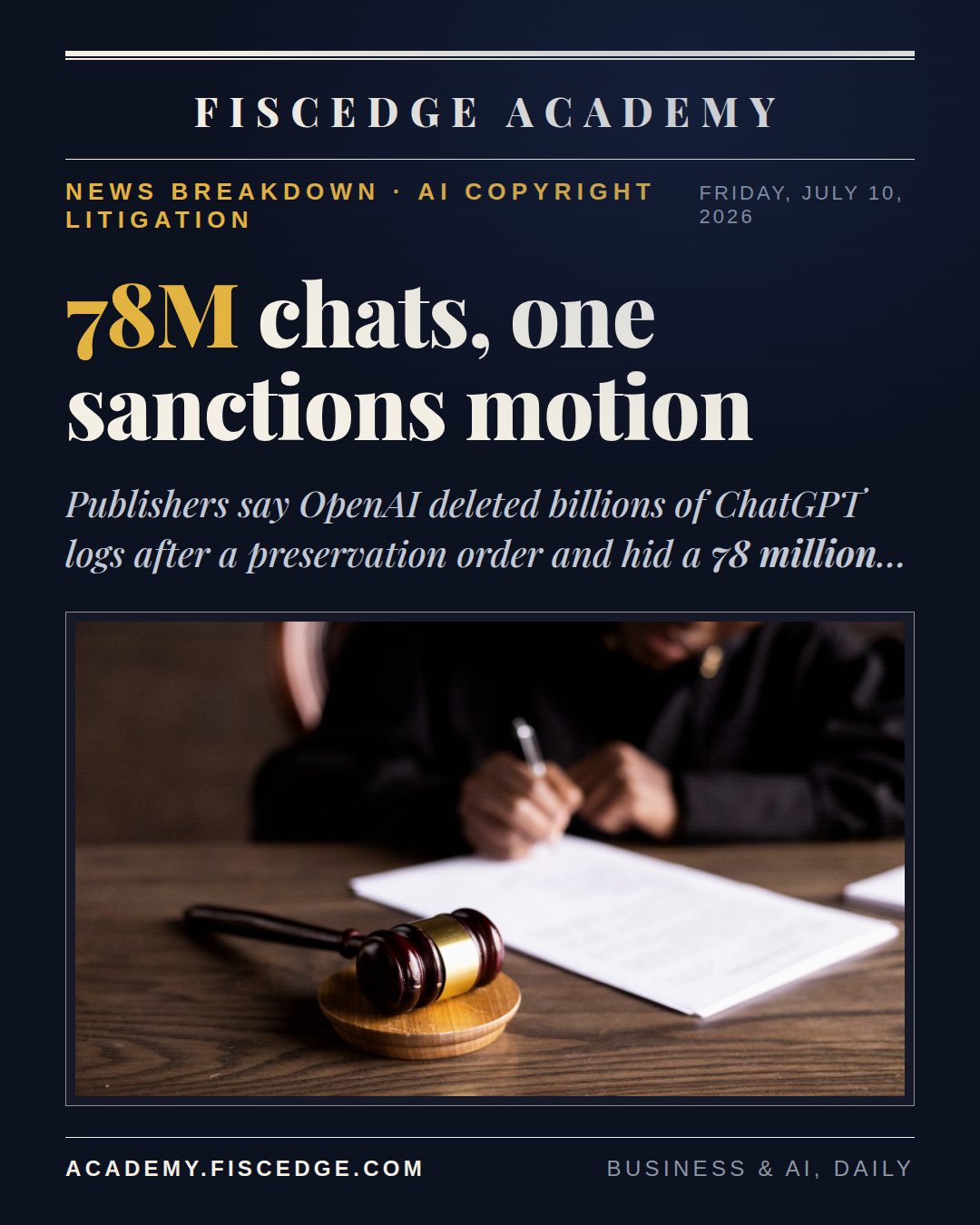 NYT Asks a Judge to Sanction OpenAI Over Deleted ChatGPT Logs. The Deposition Names 78 Million Conversations.