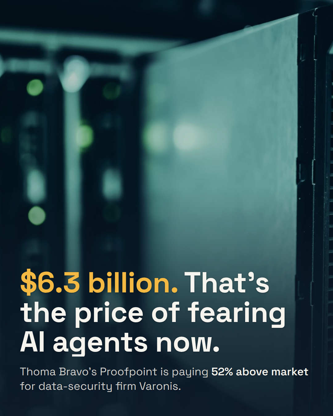 Proofpoint Buys Varonis for $6.3 Billion. The Multiple Is the Real Warning for SaaS Founders.