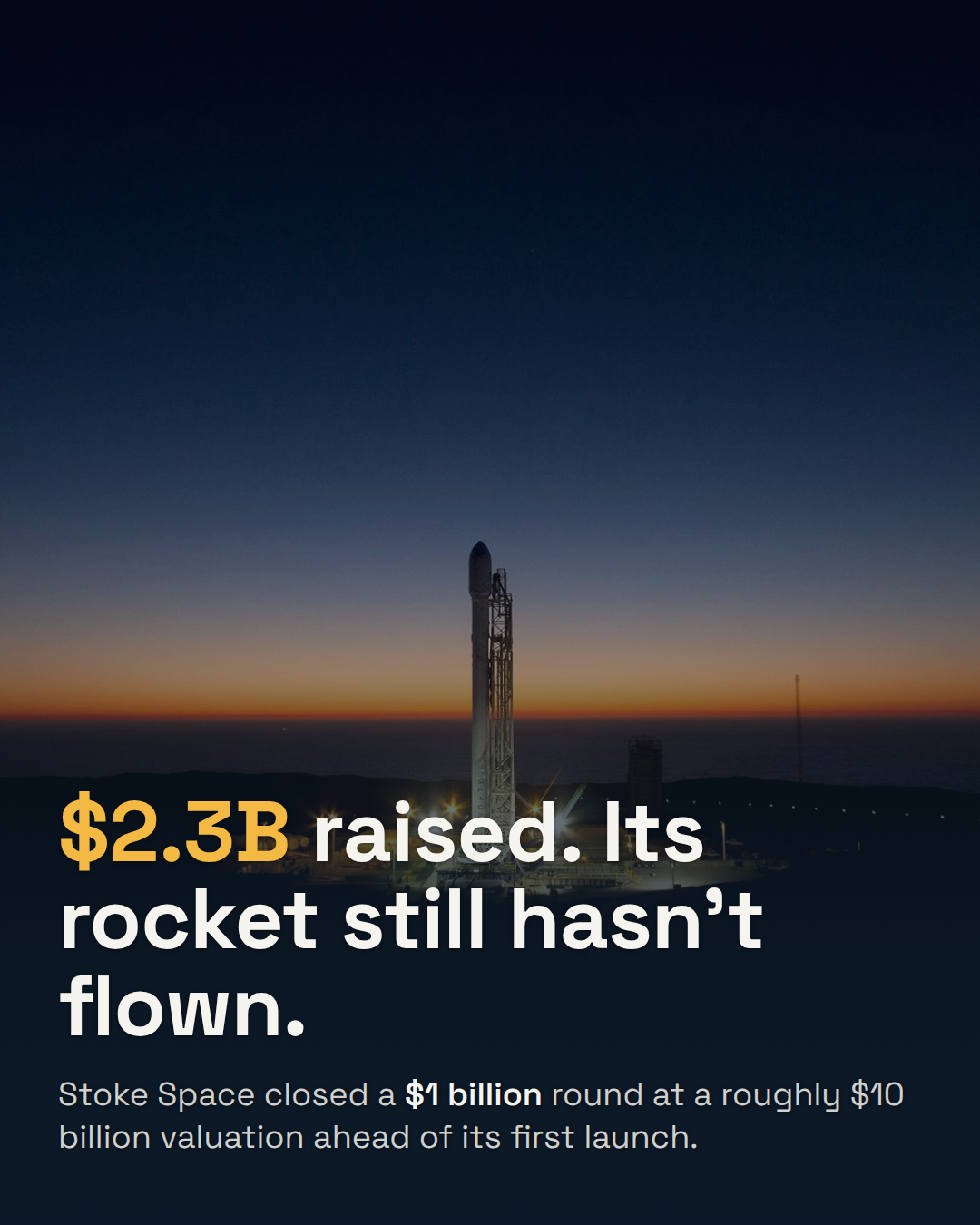 Stoke Space Raises $1 Billion at a $10 Billion Valuation. Its Rocket Has Never Flown.