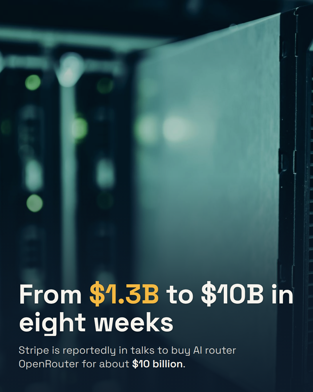 Stripe Is in Talks to Buy OpenRouter for $10B. It Was Worth $1.3B in May.