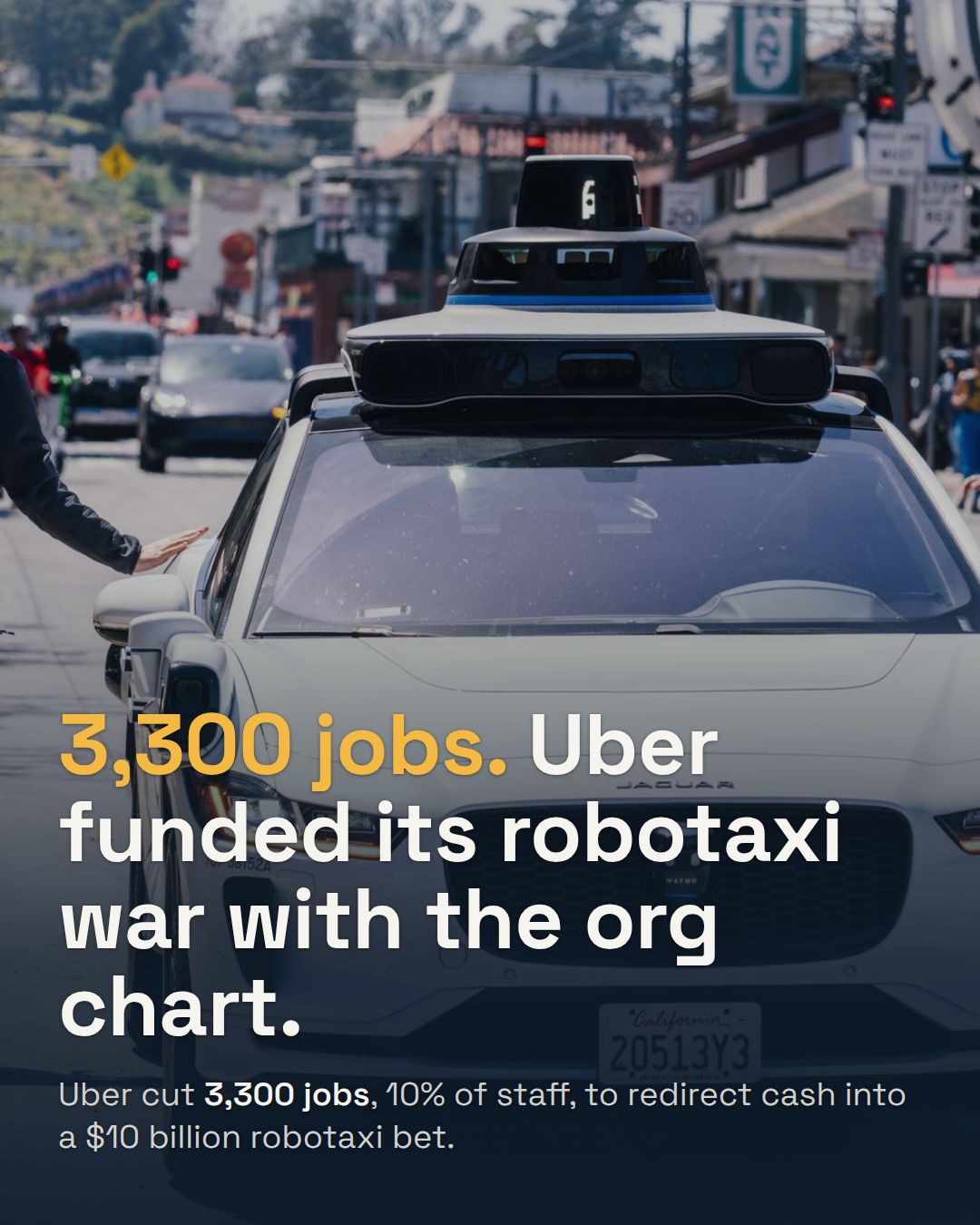 Uber Cut 3,300 Jobs, 10% of Staff. The Freed-Up Cash Is Funding a $10 Billion Robotaxi Bet.