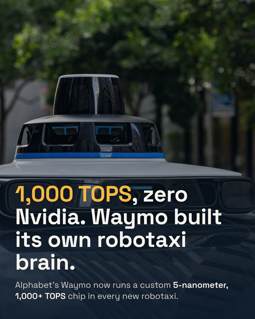 Waymo Built Its Own AI Chip. It Just Made Nvidia Optional for Robotaxis.