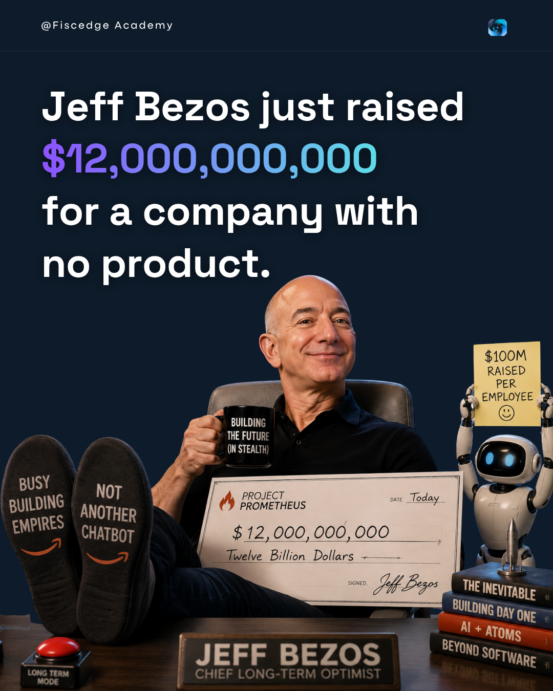 Jeff Bezos Just Raised $12B for a Company With No Product. The Signal Is Bigger Than the Number.